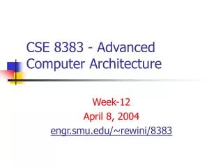 CSE 8383 - Advanced Computer Architecture