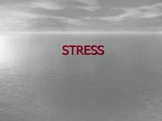 STRESS