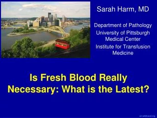 Is Fresh Blood Really Necessary: What is the Latest?
