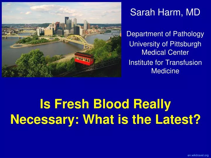 is fresh blood really necessary what is the latest