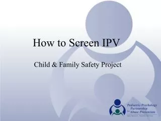 How to Screen IPV