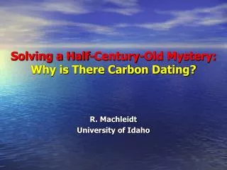 Solving a Half-Century-Old Mystery: Why is There Carbon Dating?