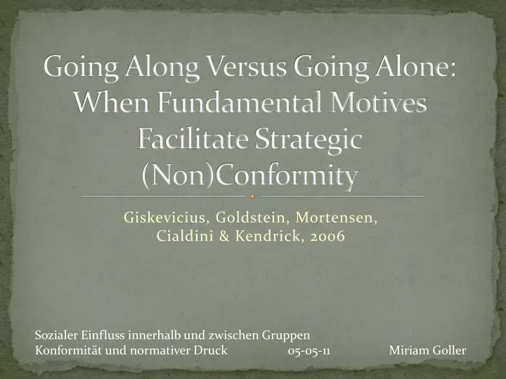 going along versus going alone when fundamental motives facilitate strategic non conformity