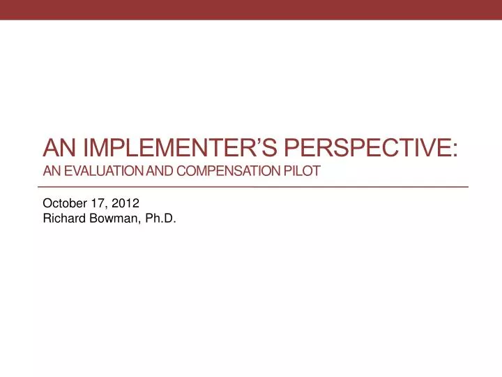 an implementer s perspective an evaluation and compensation pilot
