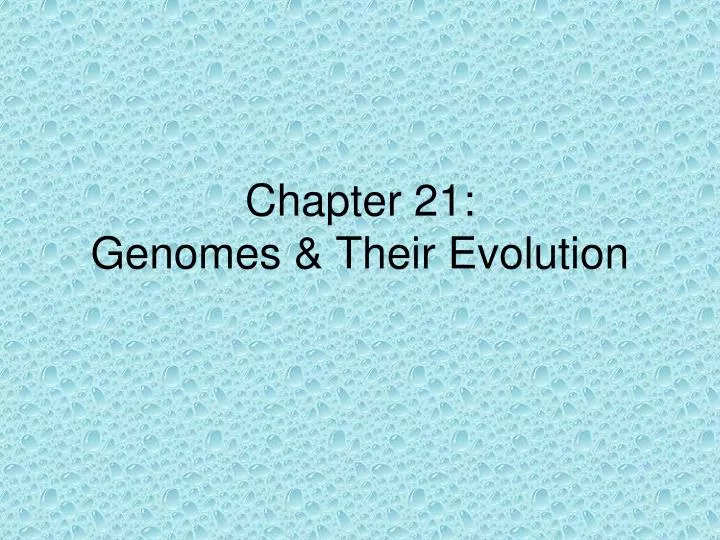 chapter 21 genomes their evolution
