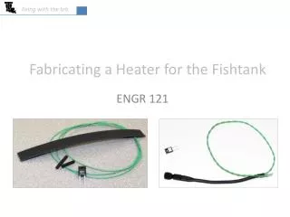Fabricating a Heater for the Fishtank