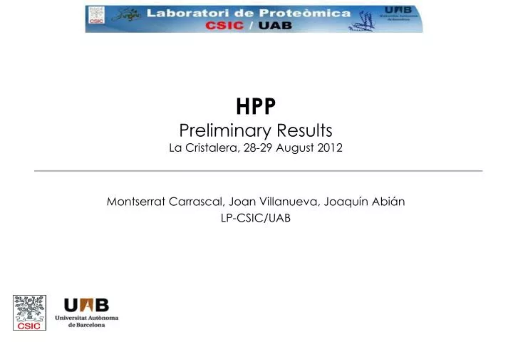 hpp preliminary results la cristalera 28 29 august 2012