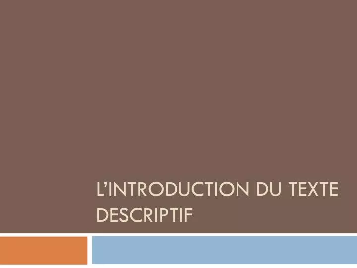 l introduction du texte descriptif