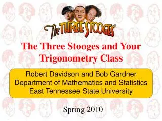 The Three Stooges and Your Trigonometry Class