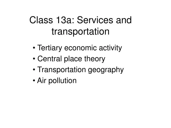class 13a services and transportation