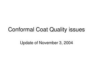 Conformal Coat Quality issues