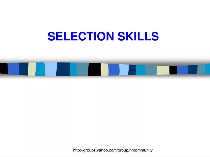 selection skills
