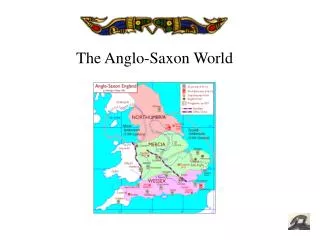 The Anglo-Saxon World