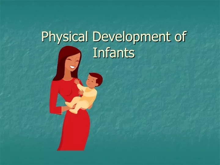 physical development of infants