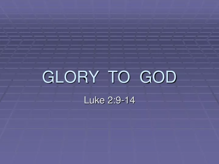 glory to god