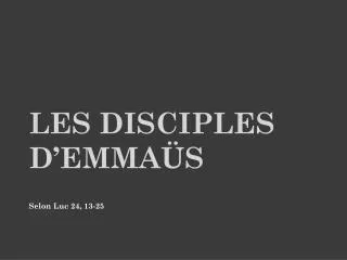 les disciples d emma s