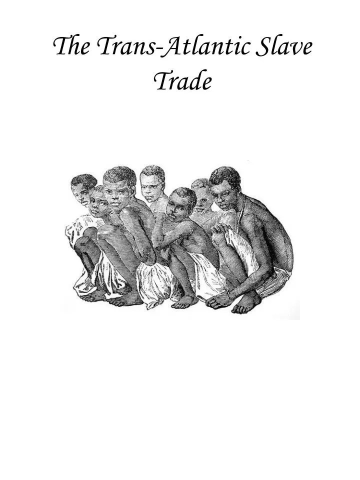 the trans atlantic slave trade