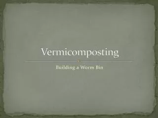 Vermicomposting