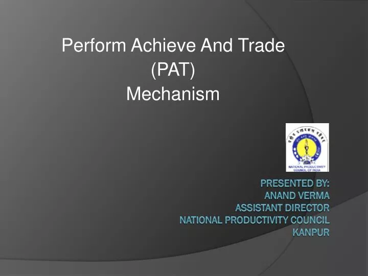 perform achieve and trade pat mechanism