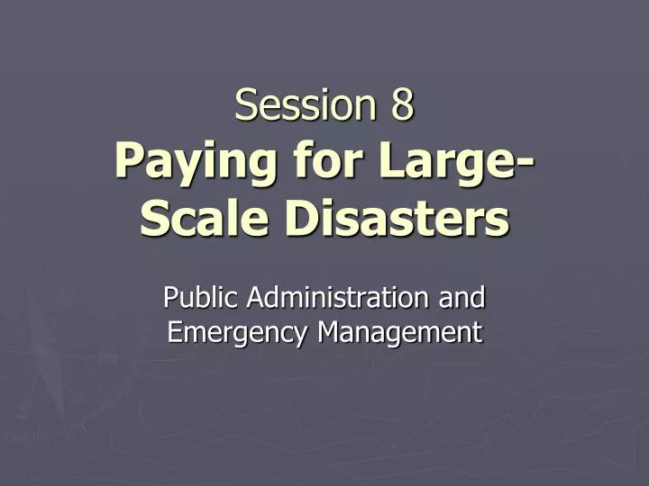 session 8 paying for large scale disasters