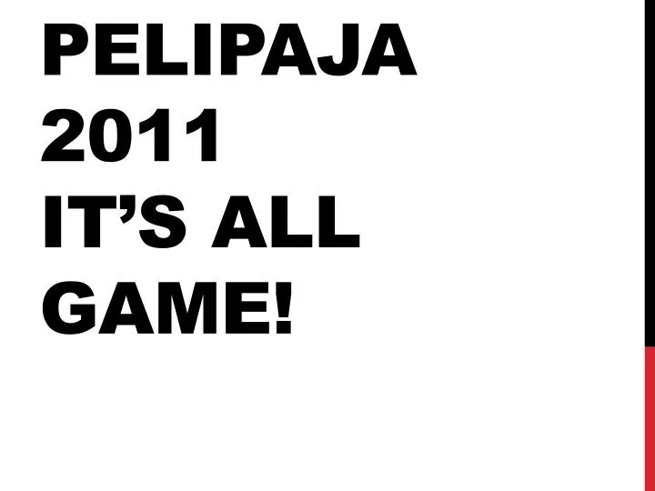 pelipaja 2011 it s all game