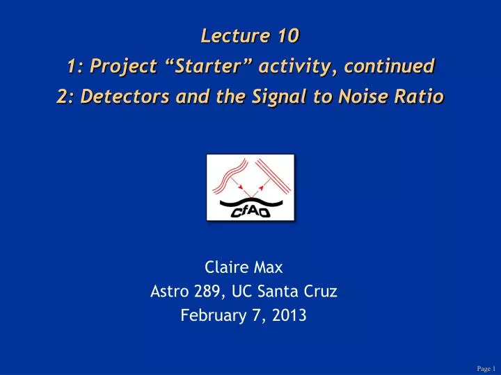 lecture 10 1 project starter activity continued 2 detectors and the signal to noise ratio