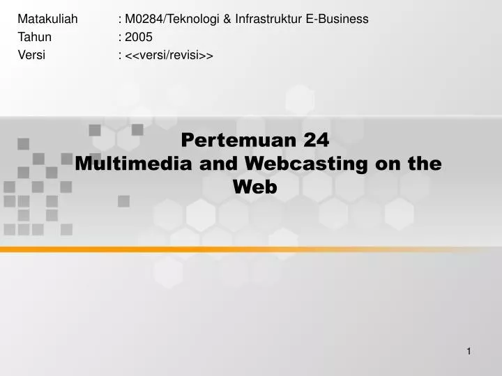 pertemuan 24 multimedia and webcasting on the web
