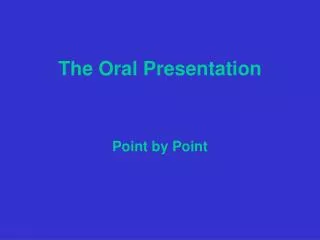 The Oral Presentation