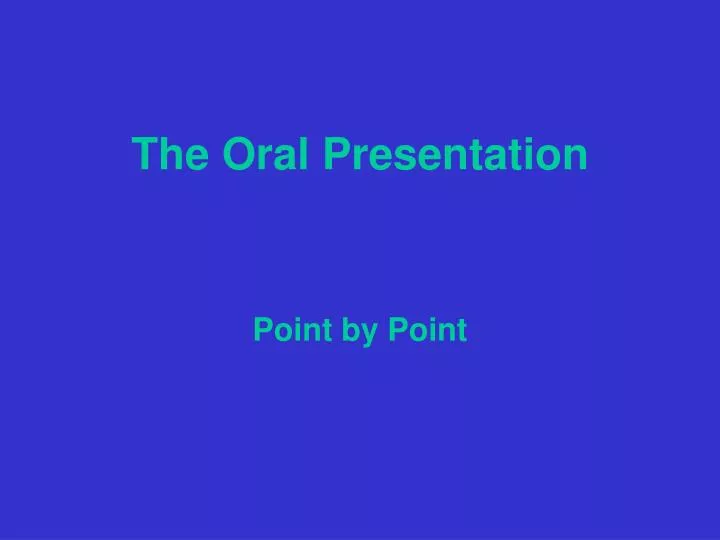 the oral presentation