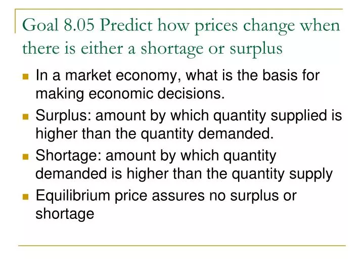 goal 8 05 predict how prices change when there is either a shortage or surplus