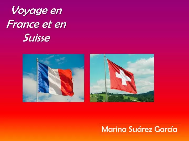 voyage en france et en suisse