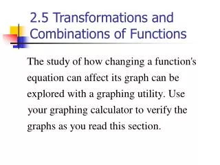 2.5 Transformations and Combinations of Functions