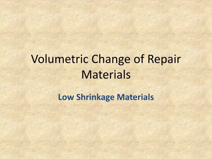 volumetric change of repair materials