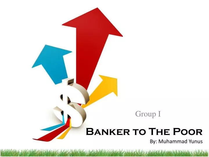 banker to the poor by muhammad yunus