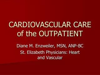 CARDIOVASCULAR CARE of the OUTPATIENT
