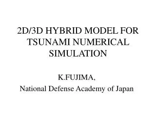 2D/3D HYBRID MODEL FOR TSUNAMI NUMERICAL SIMULATION