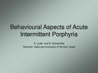 Behavioural Aspects of Acute Intermittent Porphyria
