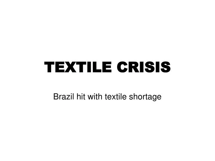 textile crisis