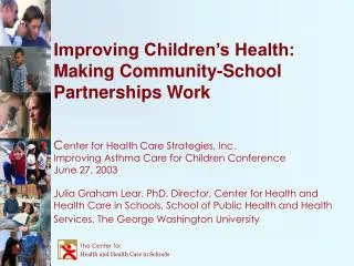 The Center for Health and Health Care in Schools