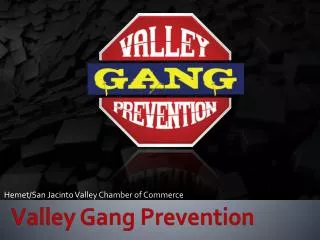 Valley Gang Prevention