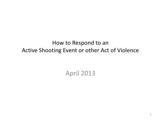 How to Respond to an Active Shooting Event or other Act of Violence