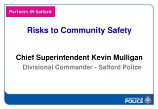Risks to Community Safety Chief Superintendent Kevin Mulligan