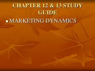 CHAPTER 12 &amp; 13 STUDY GUIDE