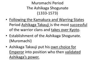 Muromachi Period The Ashikaga Shogunate (1333-1573)