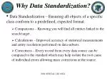 Why Data Standardization? - slide 1