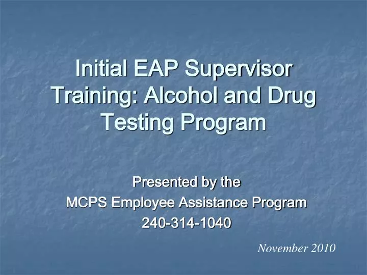 initial eap supervisor training alcohol and drug testing program