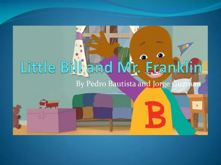 little bill and mr franklin