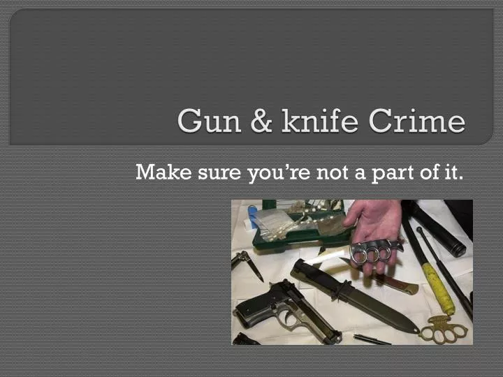 gun knife crime