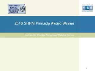 2010 SHRM Pinnacle Award Winner