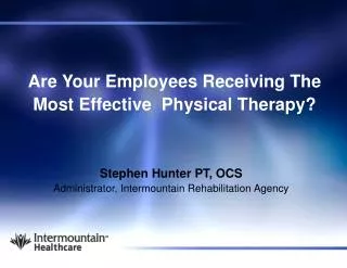Are Your Employees Receiving The Most Effective Physical Therapy?